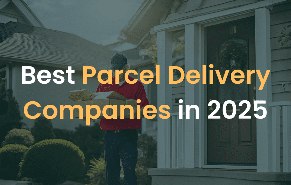 5 Best Parcel Delivery Services in 2025